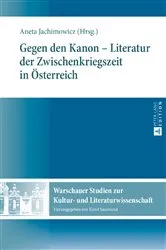 Book cover of Gegen den Kanon – Literatur der Zwischenkriegszeit in Oesterreich by Wynfrid Kriegleder