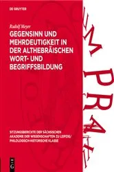 Book cover of Gegensinn und Mehrdeutigkeit in der althebräischen Wort- und Begriffsbildung by Rudolf Meyer
