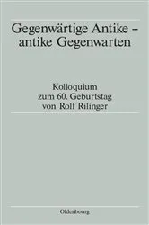 Book cover of Gegenwärtige Antike - antike Gegenwarten by Tassilo Schmitt