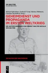 Book cover of Geheimdienst und Propaganda im Ersten Weltkrieg by Michael Epkenhans