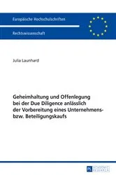 Book cover of Geheimhaltung und Offenlegung bei der Due Diligence anlaesslich der Vorbereitung eines Unternehmens- bzw. Beteiligungskaufs by Julia Launhard
