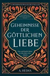 Book cover of Geheimnisse der Göttlichen Liebe by A. Helwa