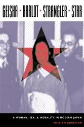Book cover of Geisha, Harlot, Strangler, Star by William Johnston