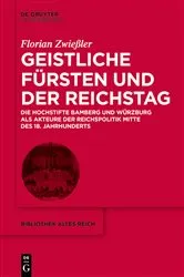 Book cover of Geistliche Fürsten und der Reichstag by Florian Zwießler
