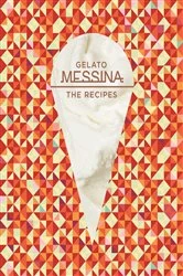 Book cover of Gelato Messina by Nick Palumbo