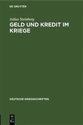 Book cover of Geld und Kredit im Kriege by Julius Steinberg