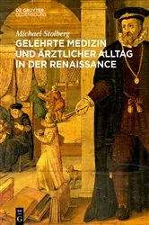 Book cover of Gelehrte Medizin und ärztlicher Alltag in der Renaissance by Michael Stolberg