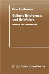 Book cover of Gellerts Briefpraxis und Brieflehre by Rafael Arto-Haumacher