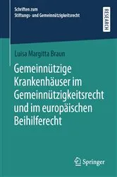 Book cover of Gemeinnützige Krankenhäuser im Gemeinnützigkeitsrecht und im europäischen Beihilferecht by Luisa Margitta Braun
