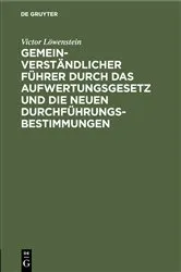 Book cover of Gemeinverständlicher Führer durch das Aufwertungsgesetz und die neuen Durchführungs-Bestimmungen by Unknown