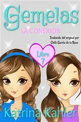 Book cover of Gemelas: Libro 7 - La Conexión by Katrina Kahler
