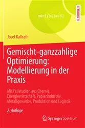 Book cover of Gemischt-ganzzahlige Optimierung: Modellierung in der Praxis (2nd ed.) by Josef Kallrath