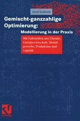 Book cover of Gemischt-ganzzahlige Optimierung: Modellierung in der Praxis by Unknown