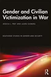 Book cover of Gender and Civilian Victimization in War by Jessica L. Peet