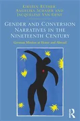 Book cover of Gender and Conversion Narratives in the Nineteenth Century by Kirsten Rüther