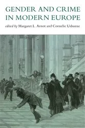 Book cover of Gender And Crime In Modern Europe by Meg Arnot