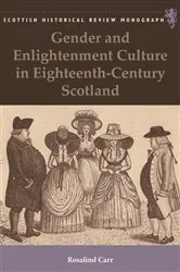 Book cover of Gender and Enlightenment Culture in Eighteenth-Century Scotland by Rosalind Carr