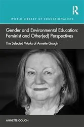 Book cover of Gender and Environmental Education: Feminist and Other(ed) Perspectives by Annette Gough