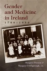 Book cover of Gender and Medicine in Ireland by Margaret H. Preston