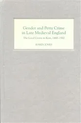 Book cover of Gender and Petty Crime in Late Medieval England by Karen Jones