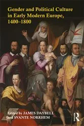 Book cover of Gender and Political Culture in Early Modern Europe, 1400-1800 by James Daybell