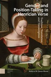 Book cover of Gender and Position-Taking in Henrician Verse by Rebecca Quoss-Moore