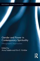 Book cover of Gender and Power in Contemporary Spirituality by Anna Fedele