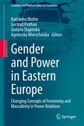 Book cover of Gender and Power in Eastern Europe by Katharina Bluhm