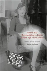 Book cover of Gender and Representation in British ‘Golden Age’ Crime Fiction by Megan Hoffman