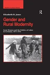 Book cover of Gender and Rural Modernity by Elizabeth B. Jones
