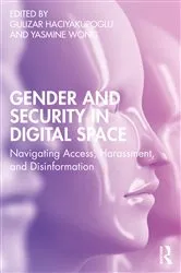 Book cover of Gender and Security in Digital Space by Gulizar Haciyakupoglu