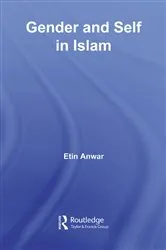 Book cover of Gender and Self in Islam by Etin Anwar