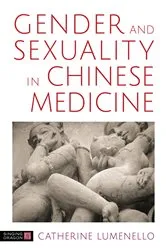 Book cover of Gender and Sexuality in Chinese Medicine by Unknown