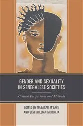 Book cover of Gender and Sexuality in Senegalese Societies by Babacar M'Baye