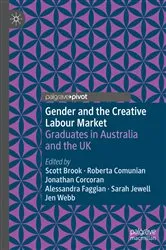 Book cover of Gender and the Creative Labour Market by Scott Brook