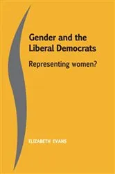 Book cover of Gender and the Liberal Democrats by Elizabeth Evans