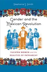 Book cover of Gender and the Mexican Revolution by Unknown