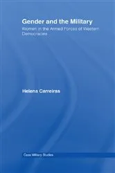 Book cover of Gender and the Military by Helena Carreiras