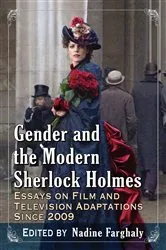 Book cover of Gender and the Modern Sherlock Holmes by Nadine Farghaly