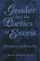 Book cover of Gender and the Poetics of Excess by Karen Jackson Ford