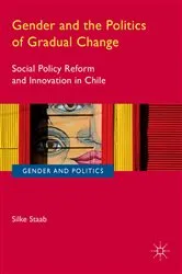 Book cover of Gender and the Politics of Gradual Change by Silke Staab