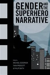 Book cover of Gender and the Superhero Narrative by Michael Goodrum