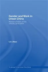 Book cover of Gender and Work in Urban China by Jieyu Liu