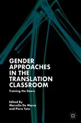 Book cover of Gender Approaches in the Translation Classroom by Marcella De Marco