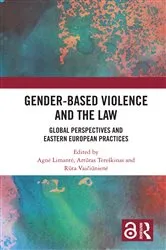Book cover of Gender-Based Violence and the Law by Agnė Limantė