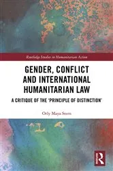 Book cover of Gender, Conflict and International Humanitarian Law by Orly Maya Stern