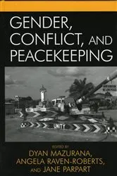 Book cover of Gender, Conflict, and Peacekeeping by Dyan Mazurana
