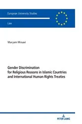 Book cover of Gender Discrimination for Religious Reasons in Islamic Countries and International Human Rights Treaties by Maryam Mosavi