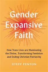 Book cover of Gender Expansive Faith by Steff Fenton