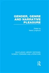 Book cover of Gender, Genre & Narrative Pleasure by Derek Longhurst
